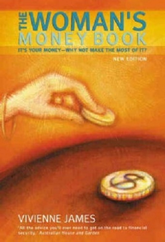 The Woman's Money Book It's Your Money - Why Not Make the Most of it